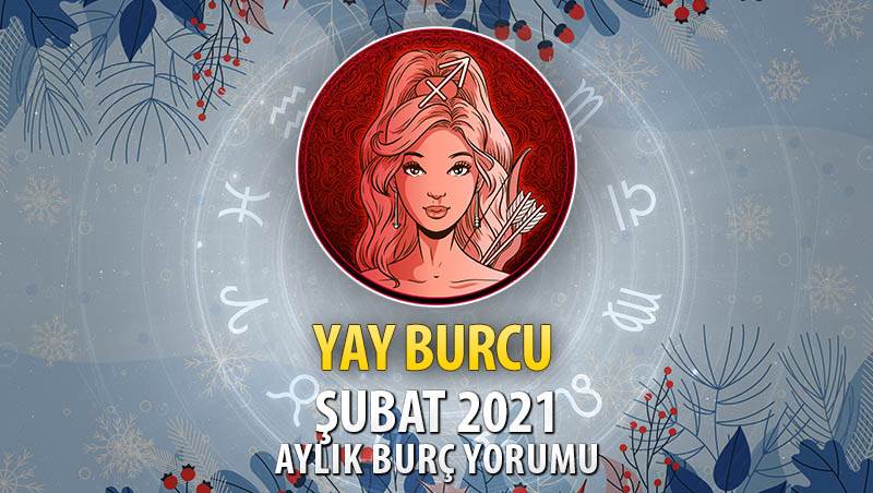 Yay Burcu Şubat 2021 Yorumu