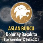 Aslan Burcu Dolunay Burç Yorumları - 27 Şubat 2021