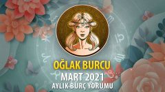 Oğlak Burcu Mart 2021 Yorumu