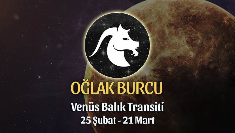 Oğlak Burcu - Venüs Balık Transiti Yorumları