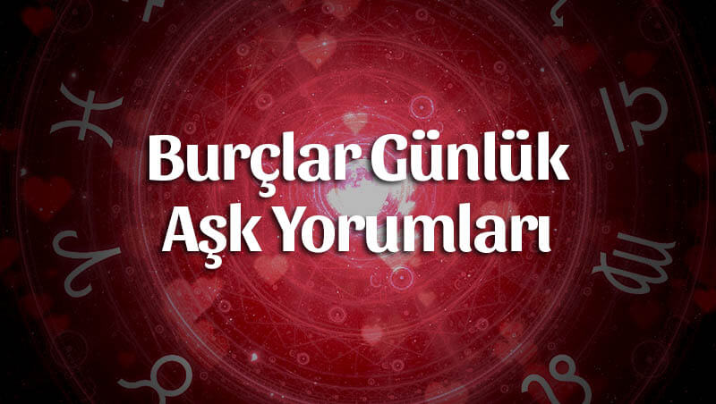 Burçların Günlük Aşk Yorumları