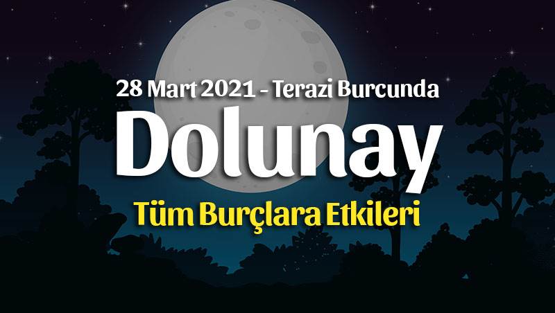 Terazi Burcunda Dolunay Burç Yorumları – 28 Mart, 2021