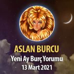 Aslan Burcu Yeni Ay Burç Yorumu - 13 Mart 2021