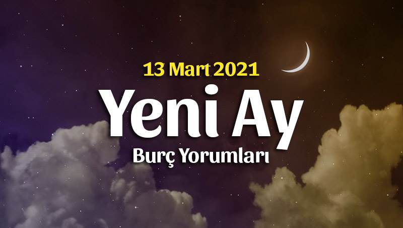 Balık Burcunda Yeni Ay Burç Yorumları –  13 Mart 2021