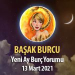 Başak Burcu Yeni Ay Burç Yorumu - 13 Mart 2021