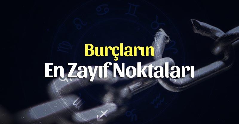 Burçların En Zayıf Noktaları Nelerdir?