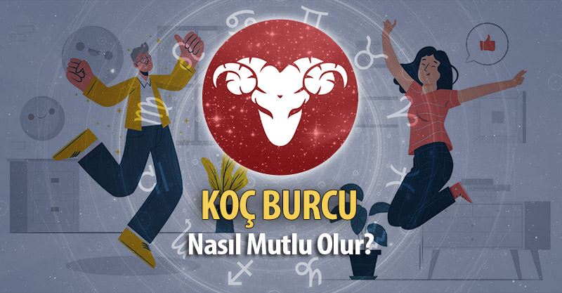 Koç Burcu Nasıl Mutlu Olur?