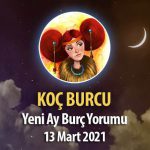 Koç Burcu Yeni Ay Burç Yorumu - 13 Mart 2021