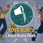 Kova Burcu Nasıl Mutlu Olur?