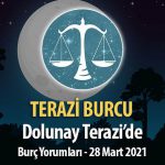 Terazi Burcu - 28 Mart Dolunay Burç Yorumu