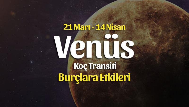 Venüs Koç Transiti Burç Yorumları – 21 Mart 2021