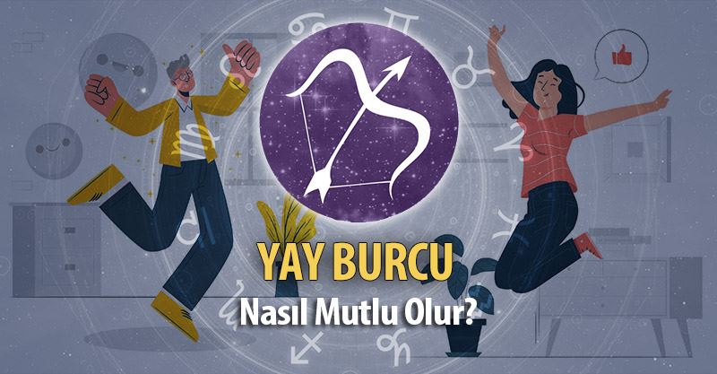 Yay Burcu Nasıl Mutlu Olur?