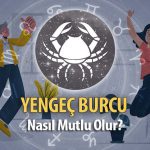 Yengeç Burcu Nasıl Mutlu Olur?