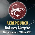 Akrep Burcu Dolunay Burç Yorumu - 27 Nisan 2021