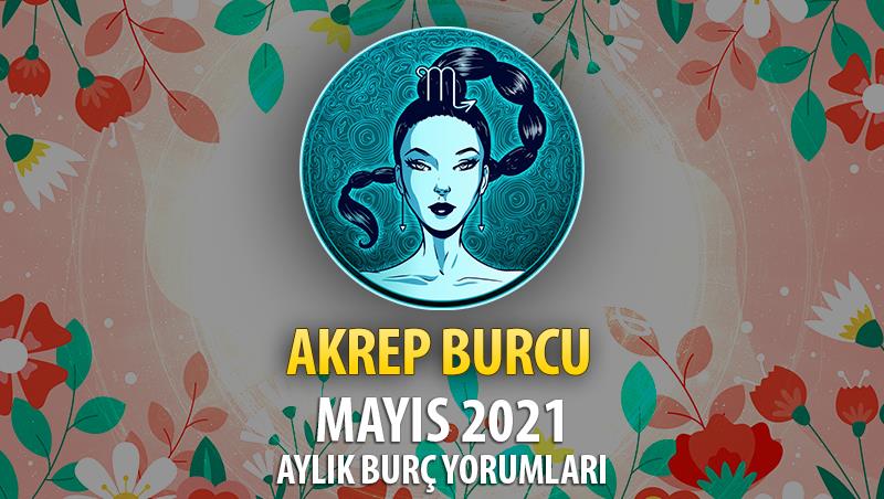 Akrep Burcu Mayıs 2021 Yorumu