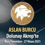 Aslan Burcu Dolunay Burç Yorumu - 27 Nisan 2021