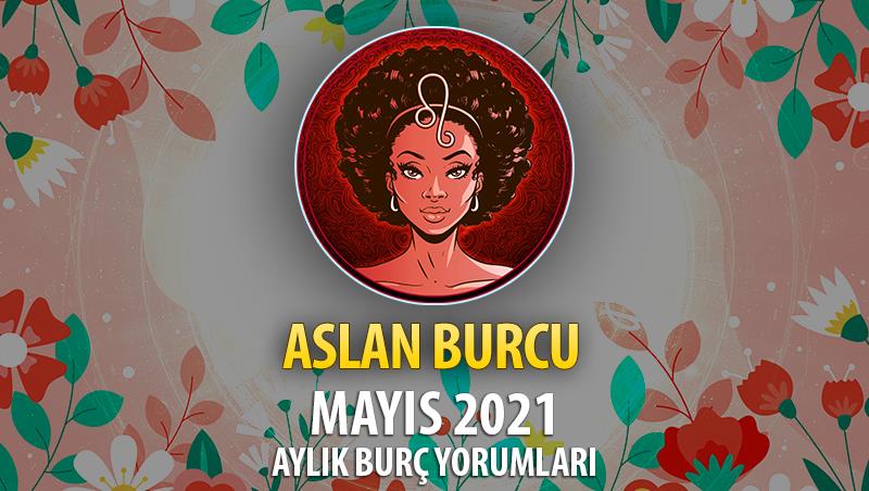 Aslan Burcu Mayıs 2021 Yorumu