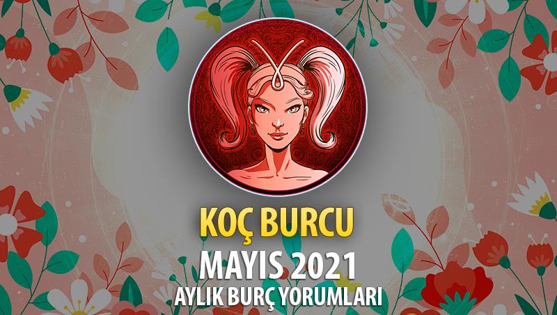 Koç Burcu Mayıs 2021 Yorumu