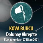 Kova Burcu Dolunay Burç Yorumu - 27 Nisan 2021