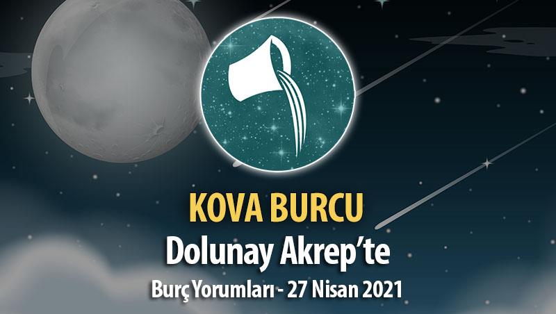 Kova Burcu Dolunay Burç Yorumu - 27 Nisan 2021