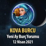 Kova Burcu Yeni Ay Burç Yorumu - 12 Nisan 2021