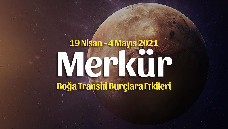 Merkür Boğa Transiti Burç Yorumları – 19 Nisan 2021