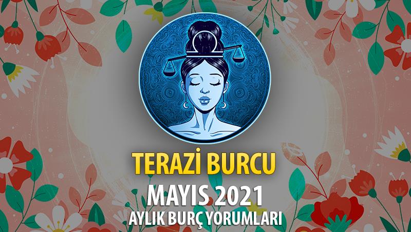 Terazi Burcu Mayıs 2021 Yorumu