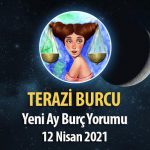 Terazi Burcu Yeni Ay Burç Yorumu - 12 Nisan 2021