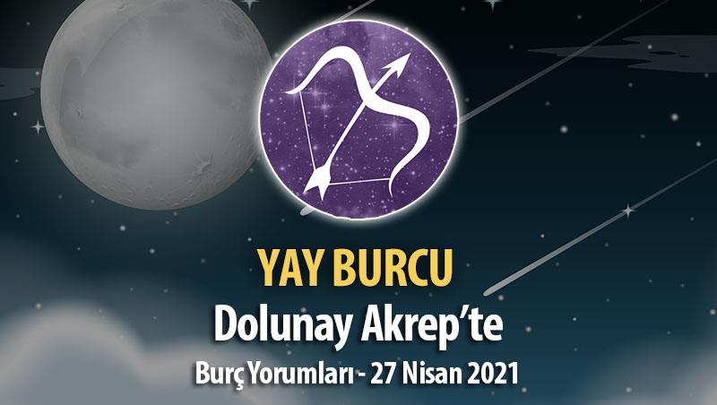 Yay Burcu Dolunay Burç Yorumu - 27 Nisan 2021