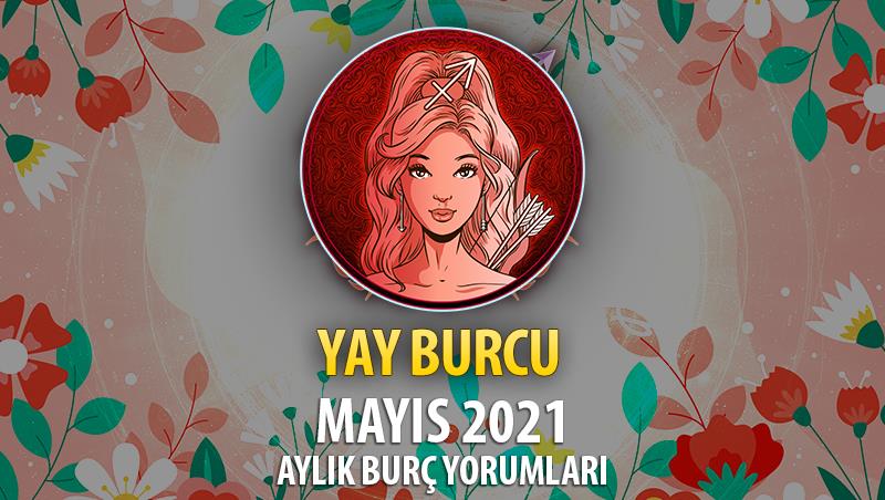 Yay Burcu Mayıs 2021 Yorumu