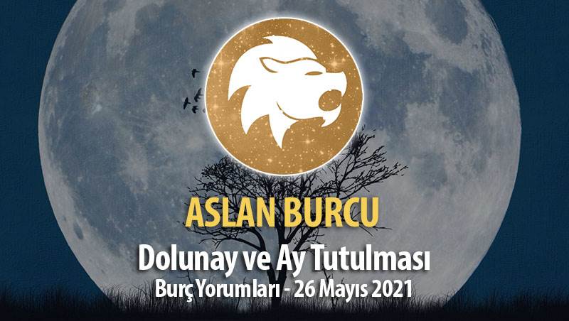 Aslan Burcu - Dolunay Ay Tutulması Yorumu