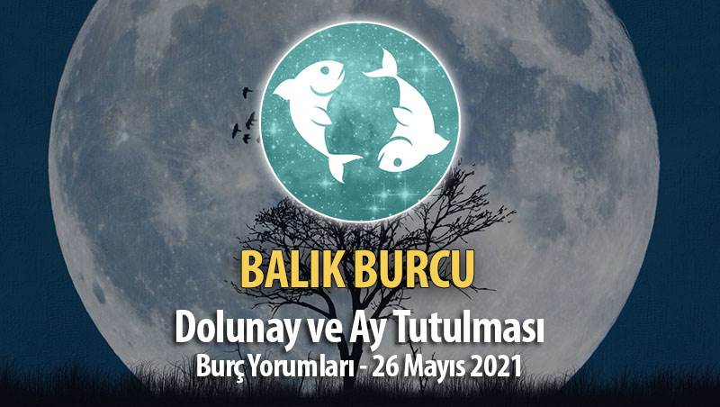 Balık Burcu - Dolunay Ay Tutulması Yorumu