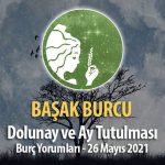 Başak Burcu - Dolunay Ay Tutulması Yorumu