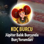 Koç Burcu - Jüpiter Balık Burcunda Burç Yorumu