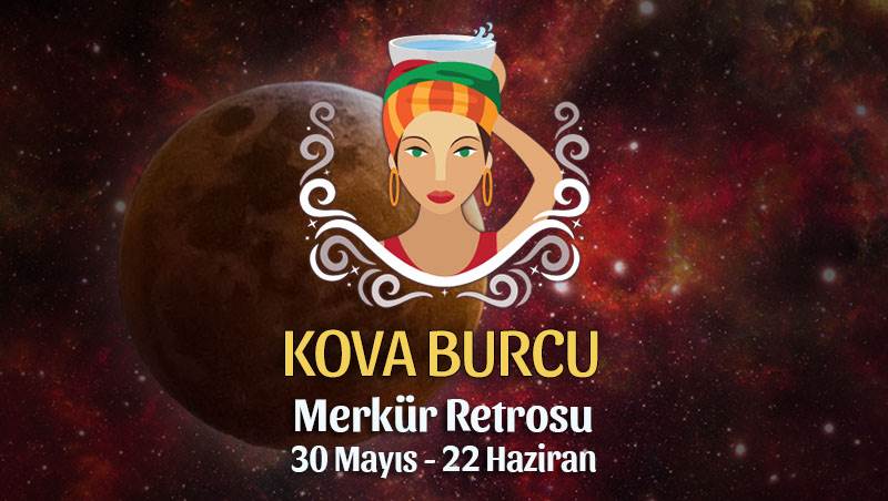 Kova Burcu - Merkür Retrosu Burç Yorumu