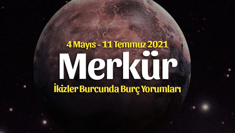 Merkür İkizler Transiti Burç Yorumları – 4 Mayıs 2021