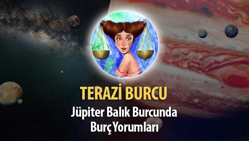 Terazi Burcu - Jüpiter Balık Burcunda Burç Yorumu