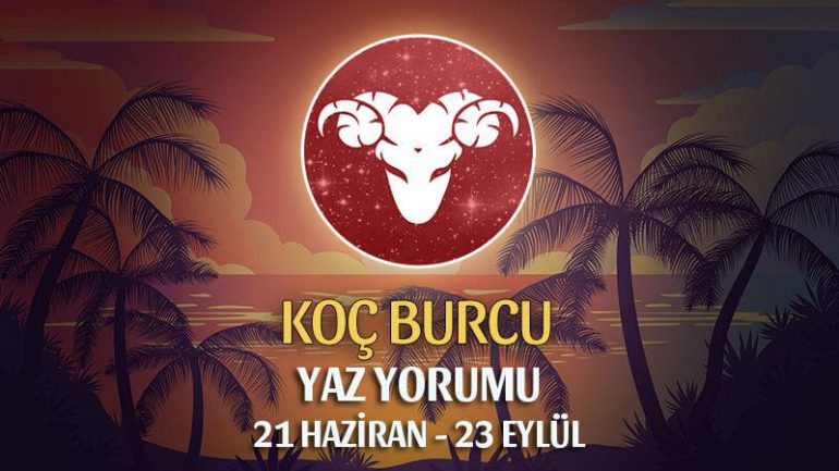 Koç Burcu 2021 Yaz Yorumu