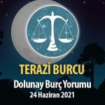 Terazi Burcu - Dolunay Burç Yorumu 24 Haziran 2021