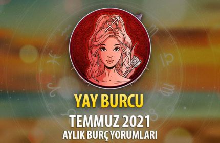 Yay Burcu Temmuz 2021 Yorumu