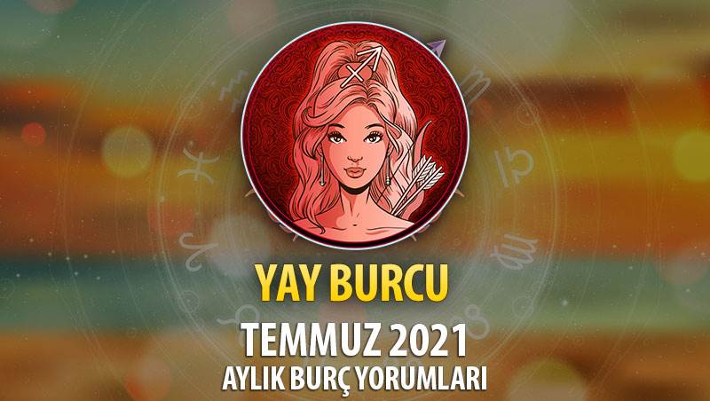 Yay Burcu Temmuz 2021 Yorumu