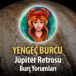 Yengeç Burcu - Jüpiter Retrosu Burç Yorumları