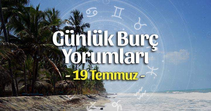 19 Temmuz 2021 Günlük Burç Yorumları