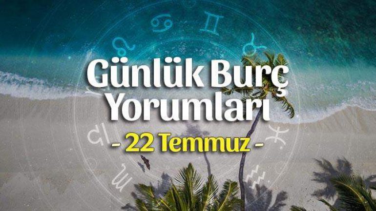 22 Temmuz 2021 Günlük Burç Yorumları