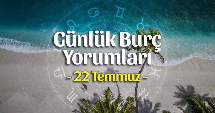 22 Temmuz 2021 Günlük Burç Yorumları