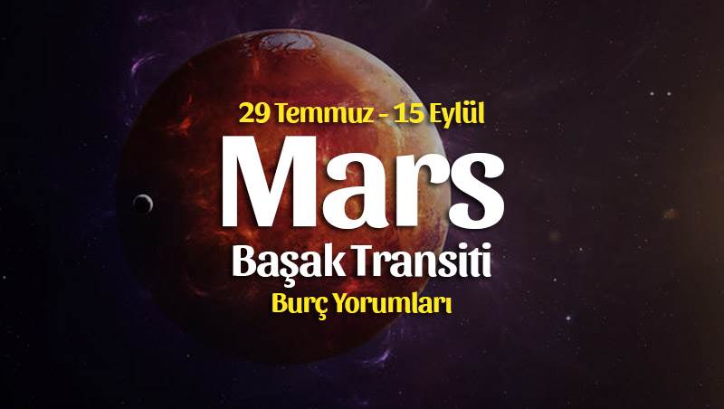 Mars Başak Burcunda Burç Yorumları – 29 Temmuz 2021