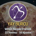 Yay Burcu - Venüs Başak Transiti Yorumu