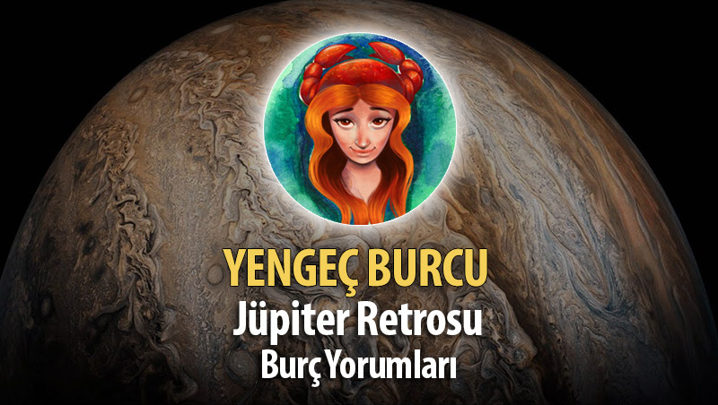 Yengeç Burcu - Jüpiter Retrosu Burç Yorumu