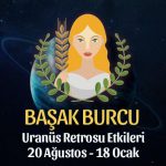 Başak Burcu - Uranüs Retro Burç Yorumu