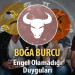 Boğa Burcu Engel Olamadığı Duyguları